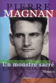 Couverture du livre « Un monstre sacre ; memoires » de Pierre Magnan aux éditions Denoel