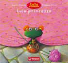 Couverture du livre « Lulu princesse » de Daniel Picouly et Frederic Pillot aux éditions Magnard