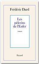 Couverture du livre « Les pèlerins de l'enfer » de Frederic Dard aux éditions Fayard