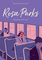 Couverture du livre « Rosa Parks ; la femme qui osa dire non ! » de Sophie De Mullenheim et Johan Papin aux éditions Fleurus