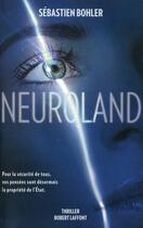 Couverture du livre « Neuroland » de Sebastien Bohler aux éditions Robert Laffont