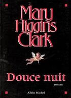 Couverture du livre « Douce Nuit » de Mary Higgins Clark aux éditions Albin Michel