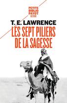 Couverture du livre « Les sept piliers de la sagesse » de Thomas-Edward Lawrence aux éditions Payot