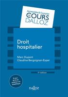 Couverture du livre « Droit hospitalier » de Marc Dupont et Claudine Bergoignan-Esper aux éditions Dalloz