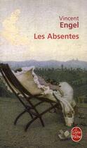 Couverture du livre « Les absentes » de Vincent Engel aux éditions Le Livre De Poche