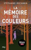 Couverture du livre « La mémoire des couleurs » de Stephane Michaka aux éditions Pocket Jeunesse