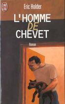 Couverture du livre « L'homme de chevet - - roman » de Eric Holder aux éditions J'ai Lu