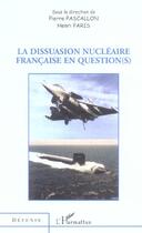 Couverture du livre « La dissuasion nucleaire francaise en question(s) » de Pascallon/Paris aux éditions L'harmattan