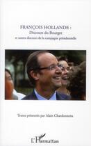 Couverture du livre « François Hollande : discours du Bourget et autres discours de la campagne présidentielle » de Alain Chardonnens aux éditions L'harmattan