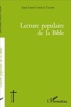 Couverture du livre « Lecture populaire de la Bible » de Jean-Lesort Louck Talom aux éditions L'harmattan