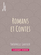 Couverture du livre « Romans et contes » de Theophile Gautier aux éditions Bnf Collection Ebooks