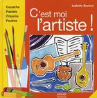 Couverture du livre « C'est moi l'artiste ! » de Isabelle Bochot aux éditions Oskar