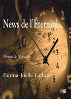Couverture du livre « News de l eternite... » de Laflute Emma-Joelle aux éditions Cap Bear