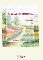 Couverture du livre « Un bout de chemin » de  aux éditions Bord Du Lot