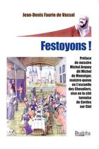 Couverture du livre « Festoyons ! » de Jean-Denis Faurie De Vassal aux éditions Dualpha