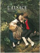 Couverture du livre « L'Alsace vue par les peintres » de Catherine Jordy aux éditions Serge Domini