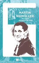 Couverture du livre « Martin Niemoller : prisonnier personnel de Hitler » de Frederic Rognon aux éditions Ampelos