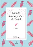 Couverture du livre « Camille dans les jardins de Chellah » de Fabi Lemg aux éditions Yellow Concept