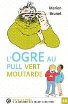 Couverture du livre « L'ogre au pull vert moutarde » de Marion Brunet aux éditions Voir De Pres