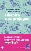 Couverture du livre « Histoire des préjugés » de Xavier Mauduit et Jeanne Guerout aux éditions Collection Proche