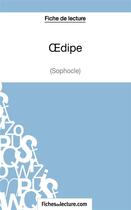 Couverture du livre « Oedipe de Sophocle : analyse complète de l'oeuvre » de Hubert Viteux aux éditions Fichesdelecture.com