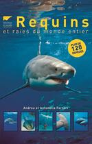 Couverture du livre « Requins et raies du monde entier » de Andrea Ferrari et Antonella Ferrari aux éditions Delachaux & Niestle