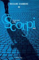 Couverture du livre « Scorpi Tome 2 : ceux qui vivent cachés » de Roxane Dambre aux éditions Calmann-levy