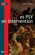 Couverture du livre « Les psy en intervention » de Patrick Clervoy aux éditions Doin
