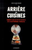 Couverture du livre « Arrière-cuisines » de Jean-Claude Renard aux éditions La Decouverte