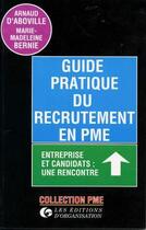 Couverture du livre « Guide Pratique Recrutement En Pme » de Arnaud D' Aboville aux éditions Organisation