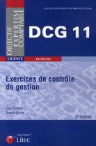 Couverture du livre « DCG 11 ; exercices de contrôle de gestion » de Larue et Dumas aux éditions Lexisnexis