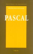 Couverture du livre « Pascal » de Helene Bouchilloux aux éditions Vrin
