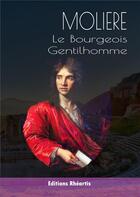 Couverture du livre « Le bourgeois gentilhomme » de Moliere aux éditions Rheartis