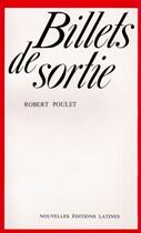 Couverture du livre « Billets de sortie » de Robert Poulet aux éditions Nel