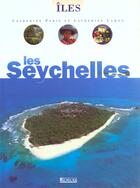 Couverture du livre « Les Seychelles » de Catherine Lam et Catherine Paris aux éditions Atlas