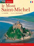 Couverture du livre « Le mont Saint-Michel » de Bely/Champollion aux éditions Ouest France