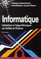 Couverture du livre « CAP PREPA ; informatique ; initiation à l'algorithmique en Scilab et Python » de Eric Le Nagard aux éditions Pearson