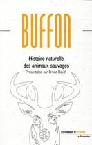 Couverture du livre « Histoire naturelle des animaux sauvages » de Georges-Louis Leclerc Buffon aux éditions Le Pommier