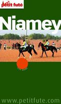 Couverture du livre « Guide Petit futé : city guide : Niamey (édition 2012) » de Collectif Petit Fute aux éditions Le Petit Fute