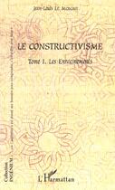 Couverture du livre « Le constructivisme - vol01 - tome i - les enracinements » de Jean-Louis Le Moigne aux éditions L'harmattan