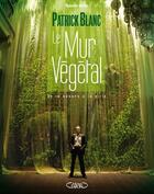 Couverture du livre « Le mur végétal » de Patrick Blanc aux éditions Michel Lafon