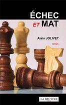 Couverture du livre « Échec et mat » de Alain Jolivet aux éditions La Bruyere