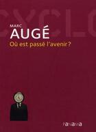 Couverture du livre « Où est passé l'avenir ? » de Marc Auge aux éditions Panama