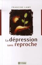 Couverture du livre « La dépression sans reproche » de Francine Lamy aux éditions Editions De L'homme