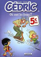 Couverture du livre « Cédric Tome 16 : où sont les freins ? » de Laudec et Raoul Cauvin aux éditions Dupuis