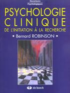Couverture du livre « Psychologie clinique de l'initiation a la recherche » de Robinson aux éditions De Boeck