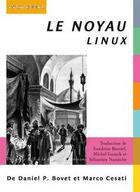Couverture du livre « Le noyau Linux » de Daniel P. Bovet et Marco Cesati aux éditions Digit Books
