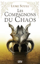 Couverture du livre « Les compagnons du chaos Tome 1 » de Luke Scull aux éditions 12-21