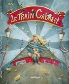 Couverture du livre « Le train cabaret » de Claire Godard et Ida Polo aux éditions Bilboquet