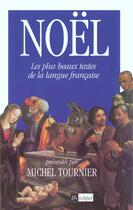 Couverture du livre « Noël ; les plus beaux textes de la langue française » de Michel Tournier aux éditions Archipel